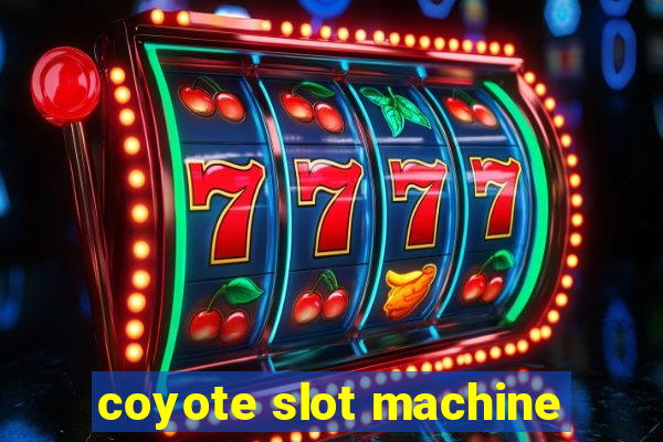 coyote slot machine